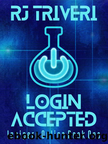 Login Accepted: Incipere Online Book One by R.J. Triveri