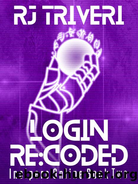 Login Re:Coded: A LitRPG Novel (Incipere Online Book 2) by R.J. Triveri