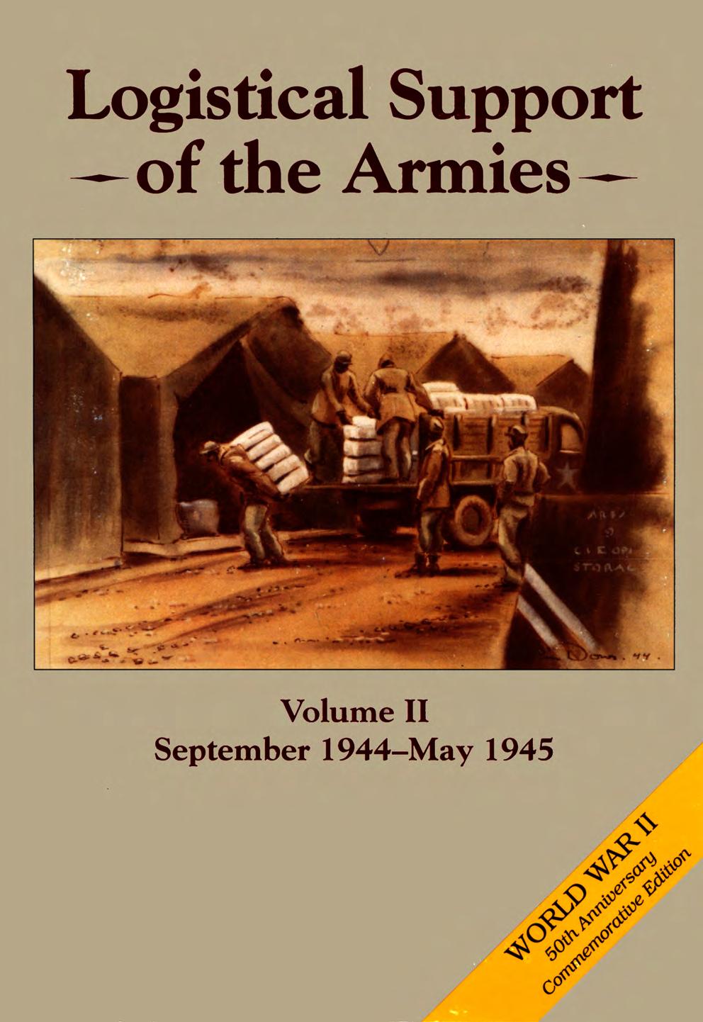 Logistical Support of the Armies [Vol II Sep '44 - May '45] by Roland G Ruppenthal; Center of Military History