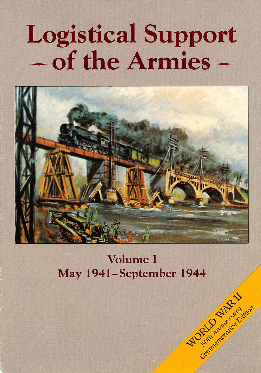 Logistical Support of the Armies Vol 1 by Roland G Ruppenthal; Center of Military History