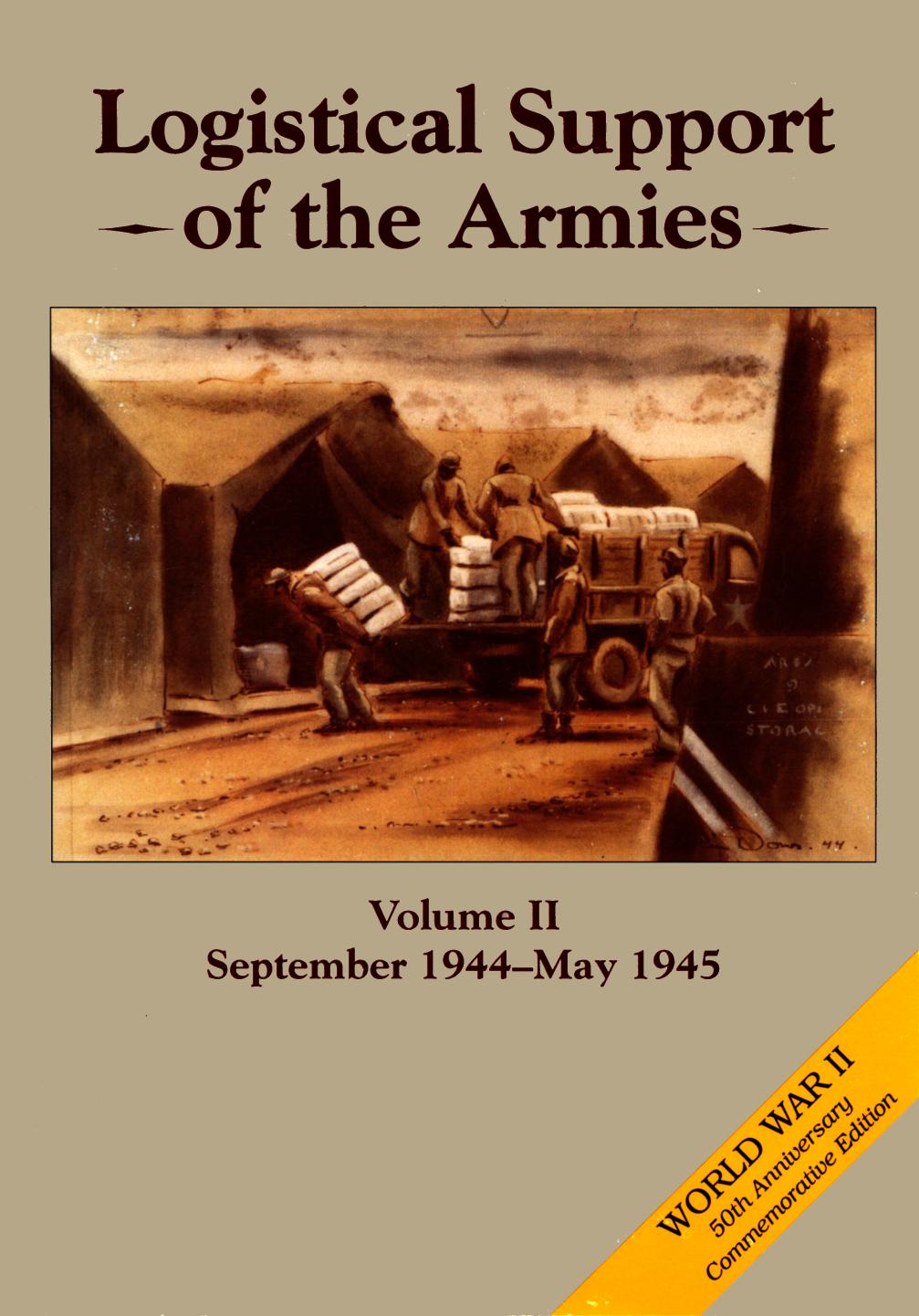 Logistical Support of the Armies Vol 2 by Roland G Ruppenthal; Center of Military History