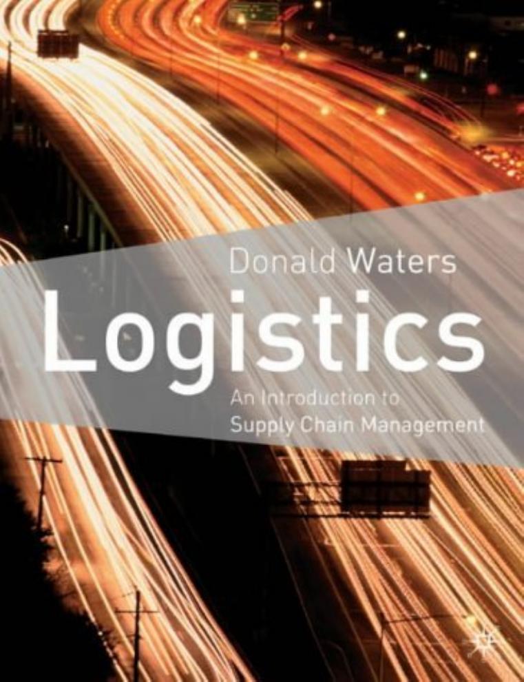 Logistics: An Introduction to Supply Chain Management by Donald Waters