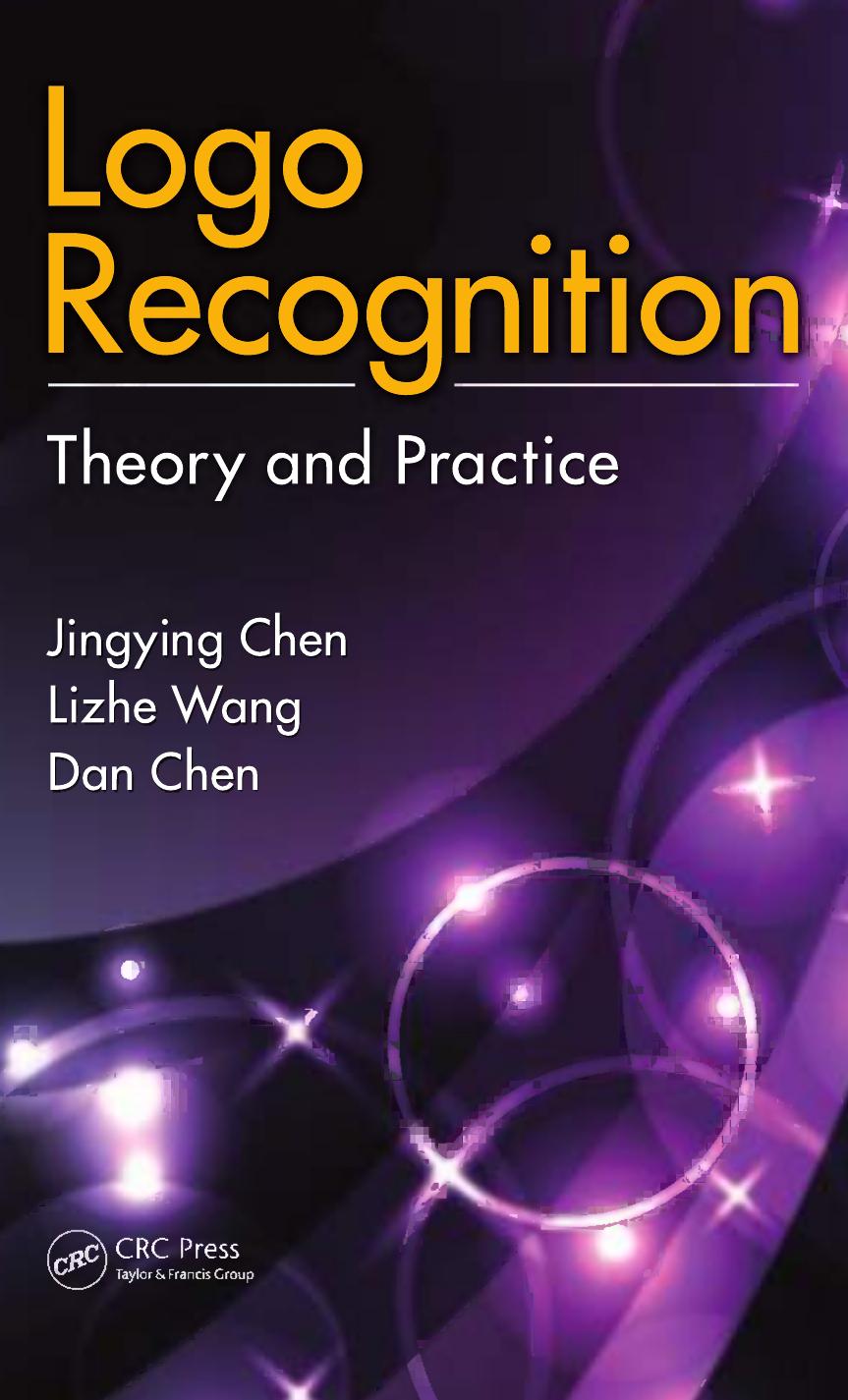 Logo recognition : theory and practice by Jingying Chen; Lizhe Wang; Dan Chen