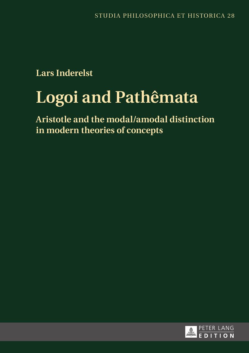 Logoi and PathÃªmata: Aristotle and the Modal/Amodal Distinction in Modern Theories of Concepts by Lars Inderelst