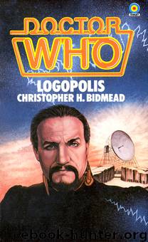 Logopolis by Christopher H. Bidmead