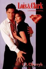 Lois & Clark: A Superman Novel by C. J. Cherryh