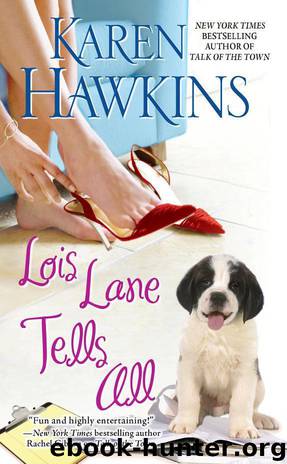 Lois Lane Tells All by Karen Hawkins
