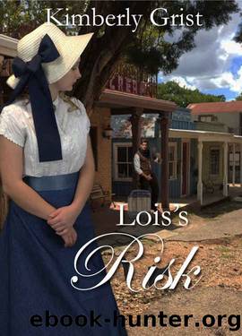 Lois's Risk by Kimberly Grist