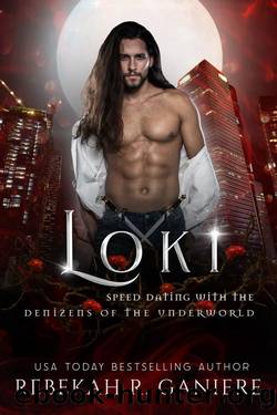 Loki (Speed Dating with the Denizens of the Underworld Book 17) by Rebekah R. Ganiere