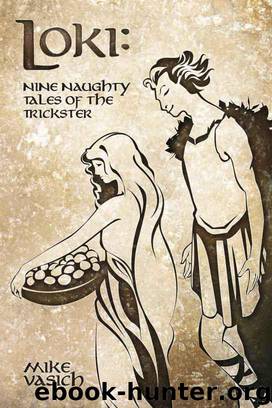 Loki: Nine Naughty Tales of the Trickster by Vasich Mike