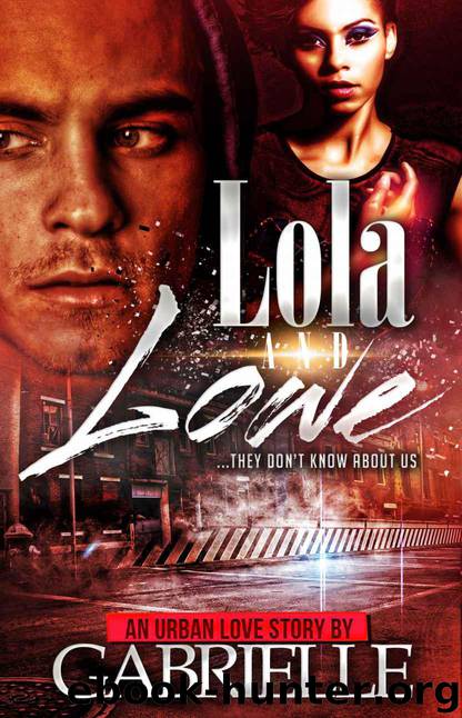 Lola & Lowe: They Don't Know About Us by Gabrielle