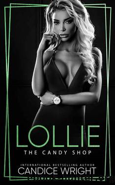 Lollie: The Candy Shop by Candice Wright