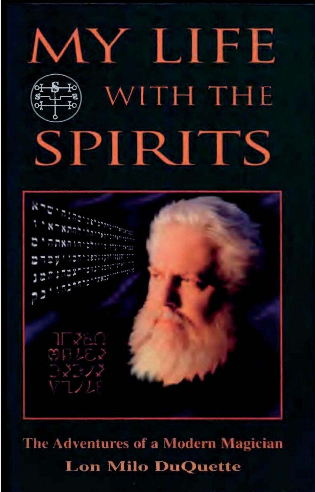 Lon Milo DuQuette - My Life with the Spirits - PROPER [Scan OCR - 1 PDF].pdf by Nema