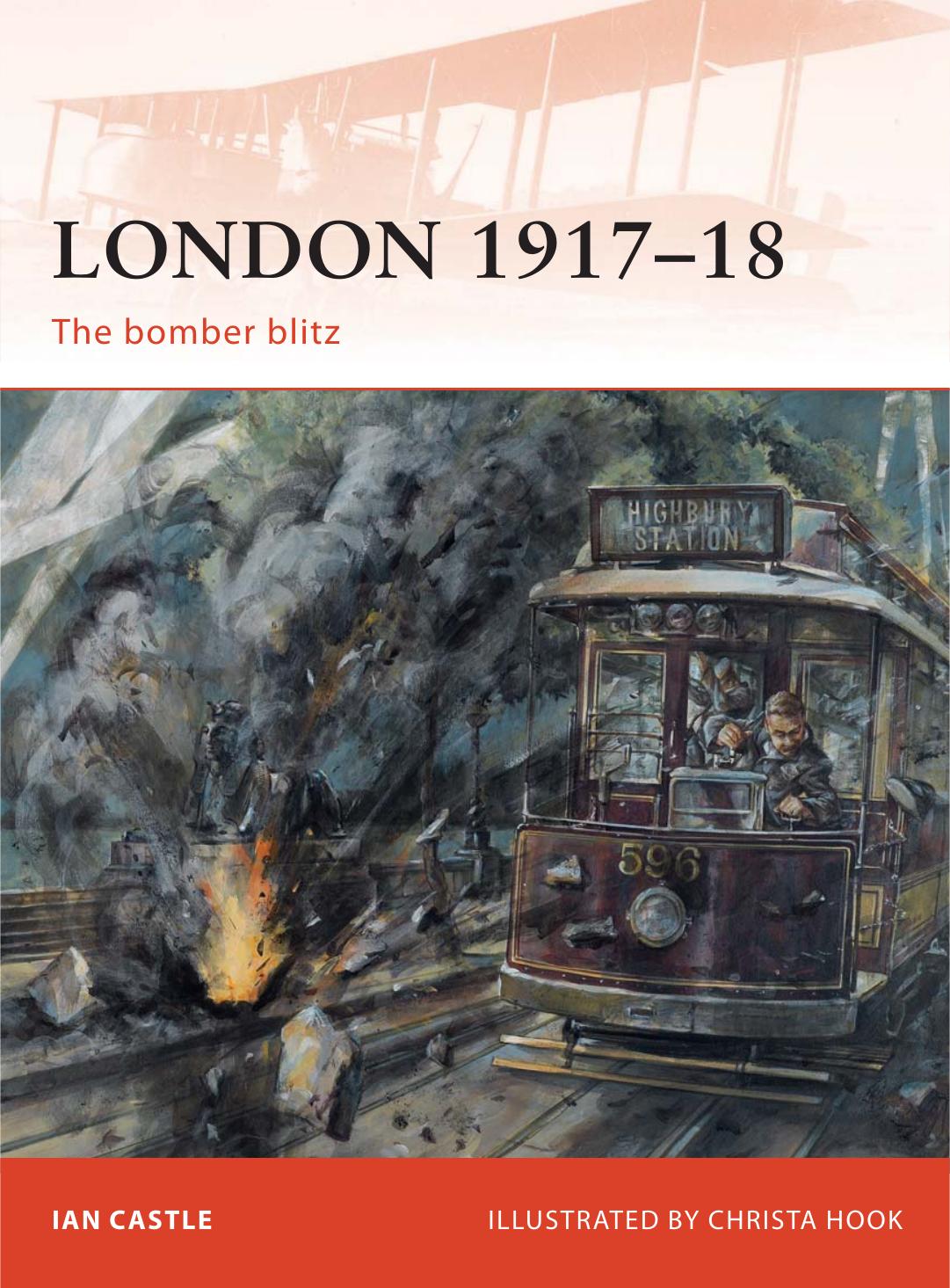 London 1917â18: The bomber blitz by Ian Castle; Christa Hook(Illustrator)