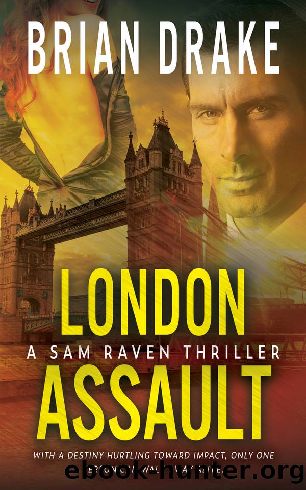 London Assault: A Sam Raven Thriller by Brian Drake