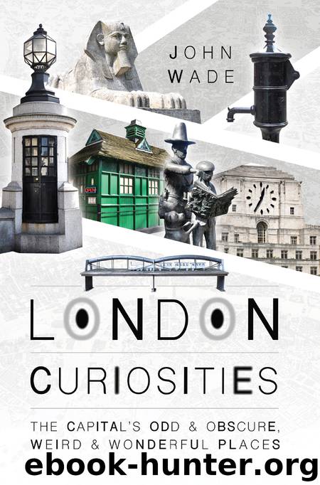 London Curiosities by John Wade