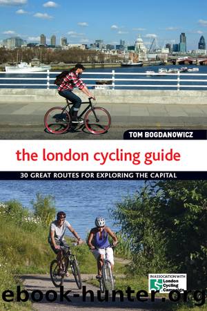 London Cycling Guide, Updated Edition by Tom Bogdanowicz