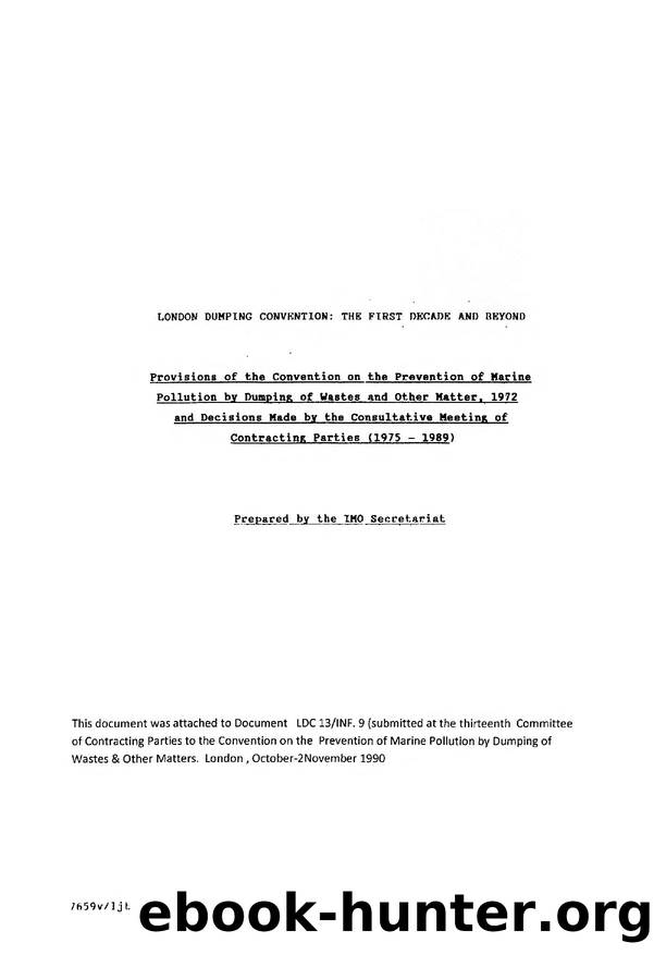 London Dumping Convention â The First Decade and Beyond by INTER-GOVERNMENTAL MARITIME CONSULTATIVE ORGANIZATION (IMCO)