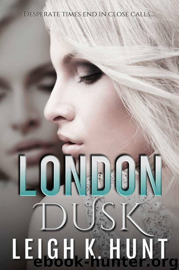 London Dusk (A Dawn to Dusk Novella) by Leigh K. Hunt