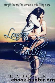 London Falling by T.A. Foster