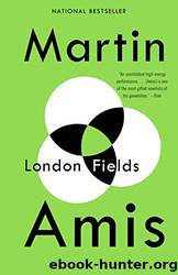 London Fields (Vintage International) by Martin Amis