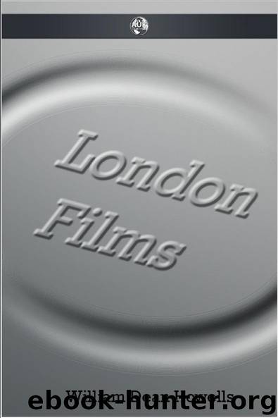 London Films by William Dean Howells