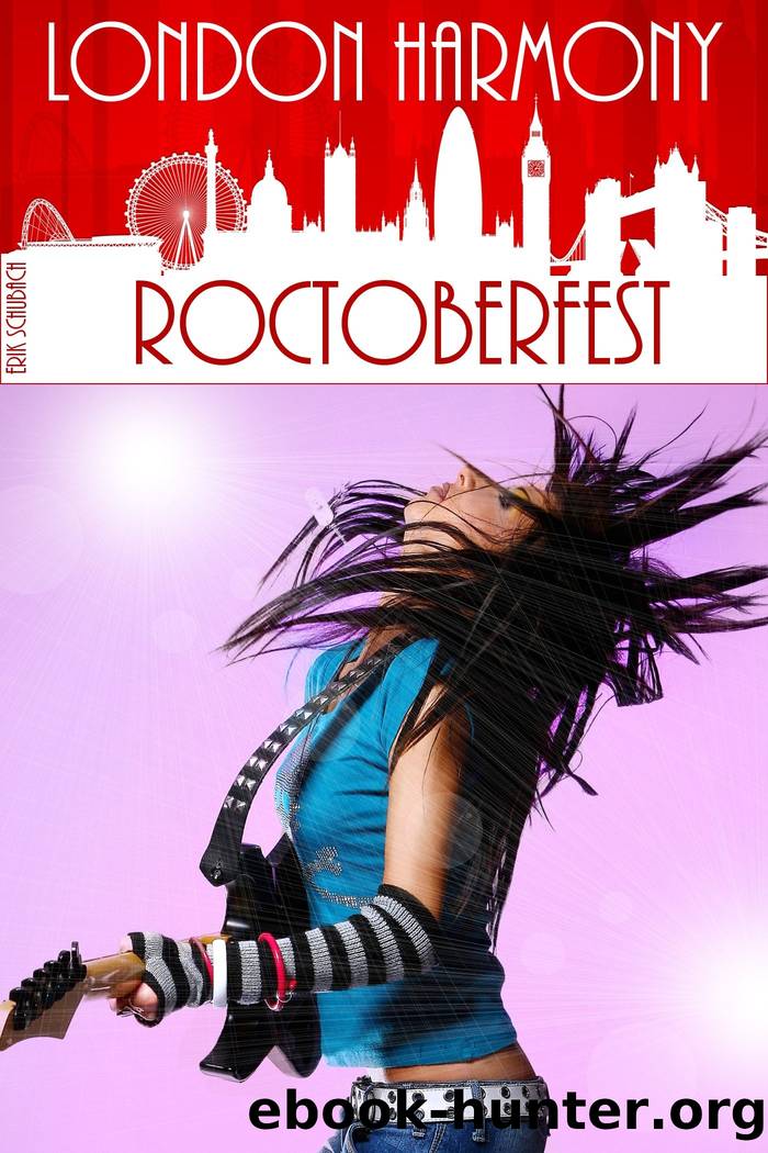 London Harmony: Roctoberfest (London Harmony Book 3) by Erik Schubach
