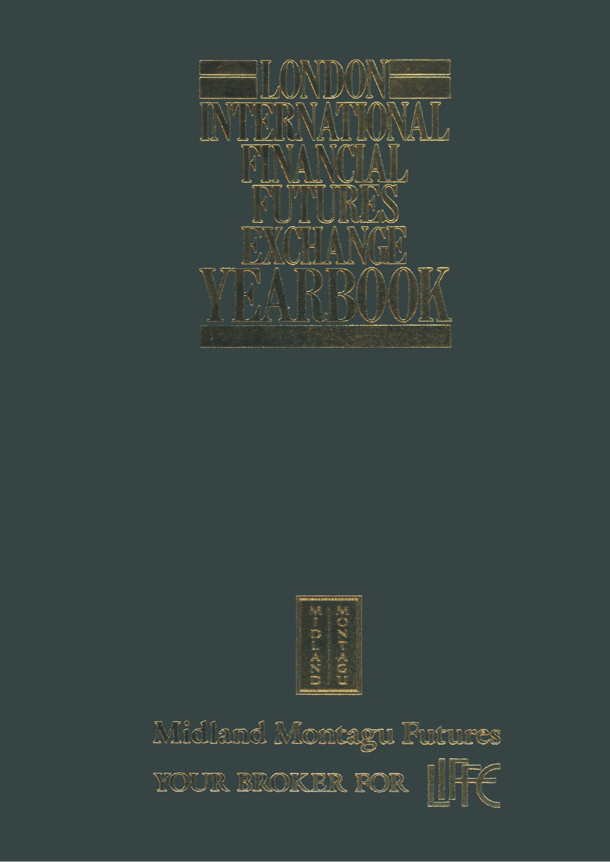 London International Financial Futures Exchange Yearbook by Robert Miller (eds.)