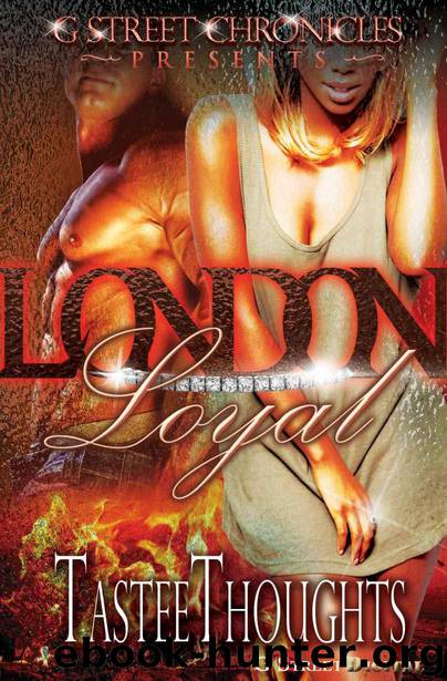 London Loyal by Tasteethoughts