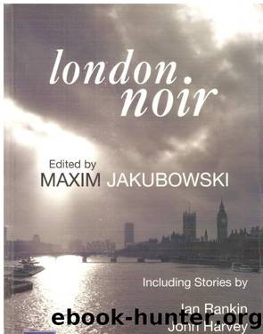 London Noir - [Anthology] by Edited By Maxim Jakubowski
