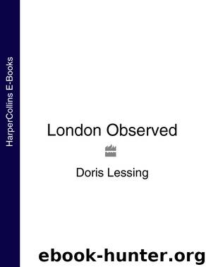 London Observed by Doris Lessing