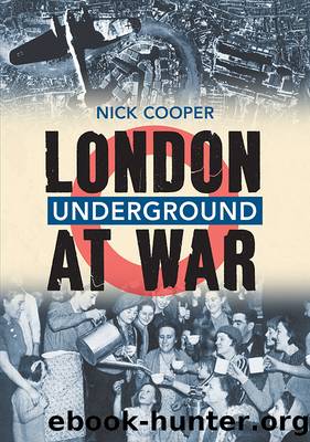 London Underground at War by Nick Cooper