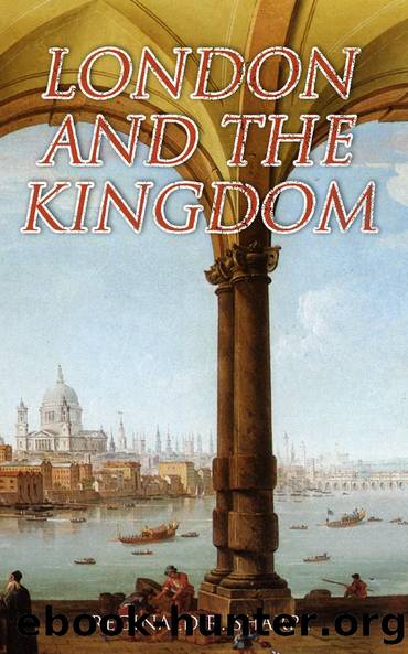 London and the Kingdom by Reginald R. Sharpe