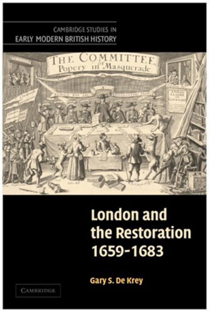 London and the Restoration, 1659-1683 by Gary S. De Krey