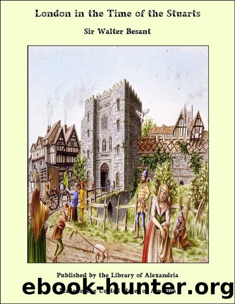 London in the Time of the Stuarts by Walter Besant
