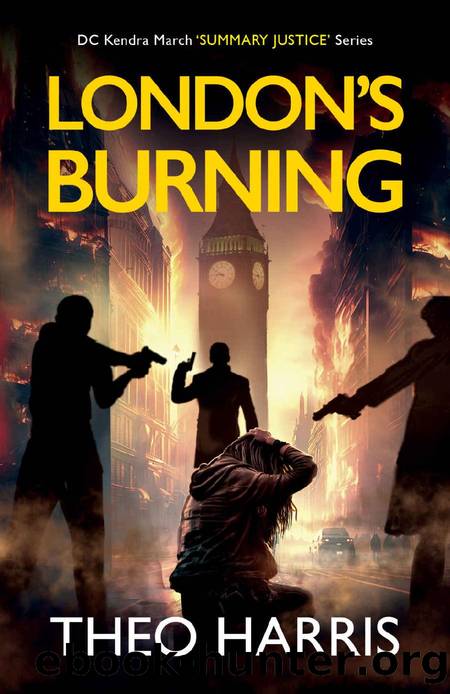 London's Burning: A British Vigilante Thriller (Summary Justice series Book 4) by Theo Harris