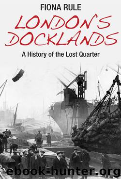 London's Docklands by Fiona Rule