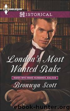 London's Most Wanted Rake by Bronwyn Scott