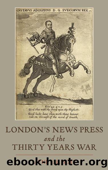 London's News Press and the Thirty Years War by Jayne E.E. Boys