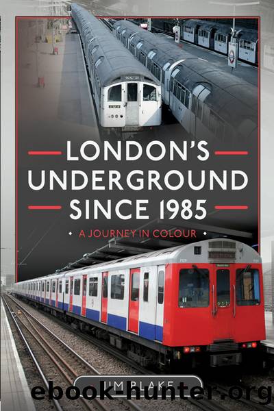 London's Underground Since 1985 by Jim Blake;