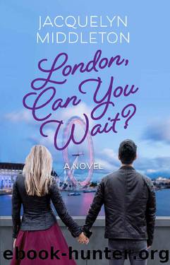 London, Can You Wait? by Jacquelyn Middleton