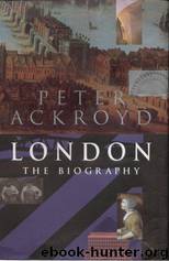 London: A Biography by Peter Ackroyd