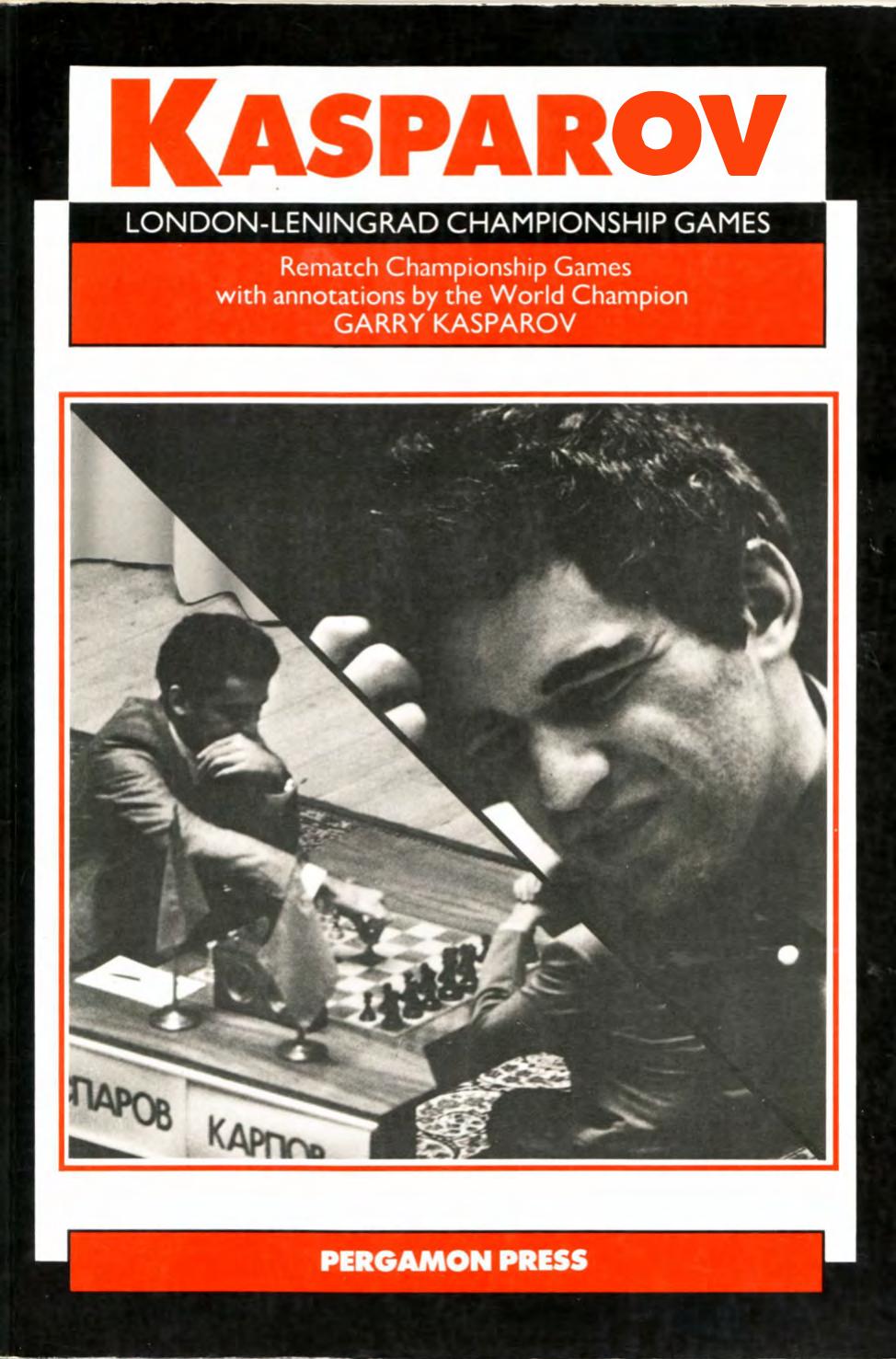 London-Leningrad Championship Games by Garry Kasparov