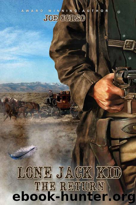 Lone Jack Kid: The Return: A Western Adventure (Western Fiction, by Joe Corso Book 2) (The Lone Jack Kid) by Corso Joe