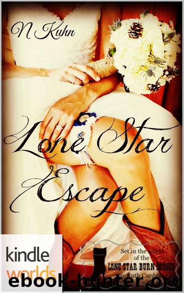 Lone Star Burn: Lone Star Escape (Kindle Worlds Novella) by N Kuhn
