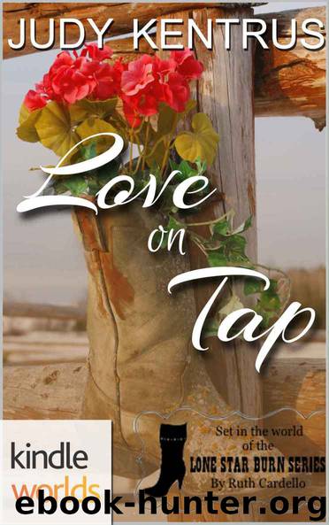Lone Star Burn: Love On Tap (Kindle Worlds Novella) by Judy Kentrus