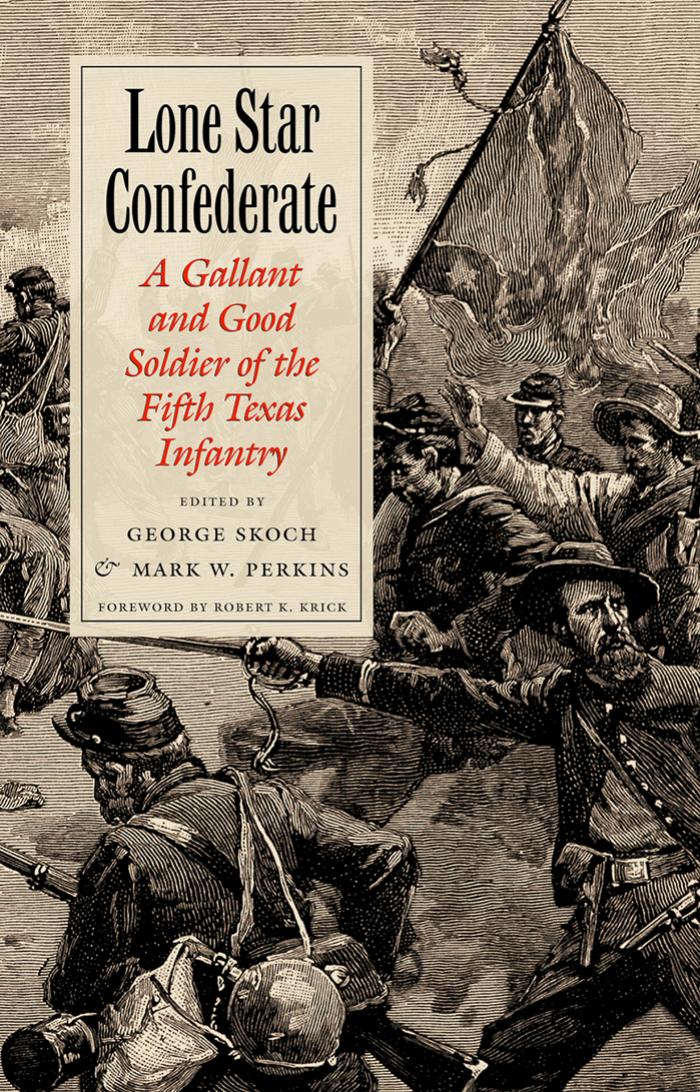 Lone Star Confederate: A Gallant and Good Soldier of the 5th Texas Infantry (Texas a & M University Military History Series) by Robert Campbell