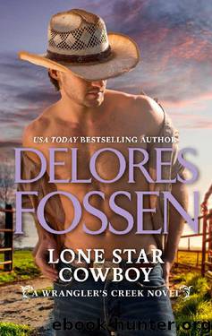 Lone Star Cowboy (A Wrangler’s Creek Novel) by Delores Fossen
