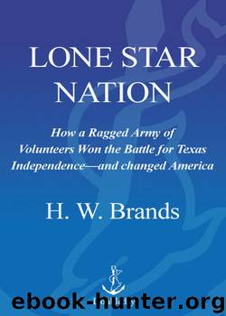 Lone Star Nation by H.W. Brands