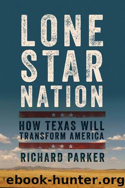 Lone Star Nation by Richard Parker